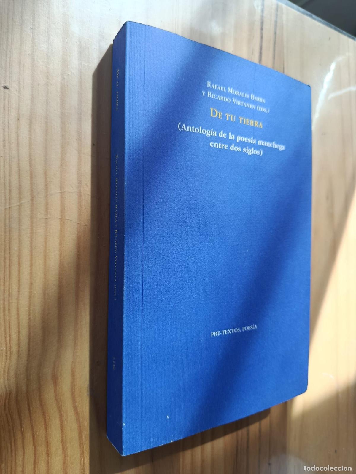 Libri di seconda mano: DE TU TIERRA. ANTOLOG&Iacute;A DE POES&Iacute;A MANCHEGA ENTRE DOS SIGLOS - RAFAEL MORALES BARBA, RICARDO VIRTANEN