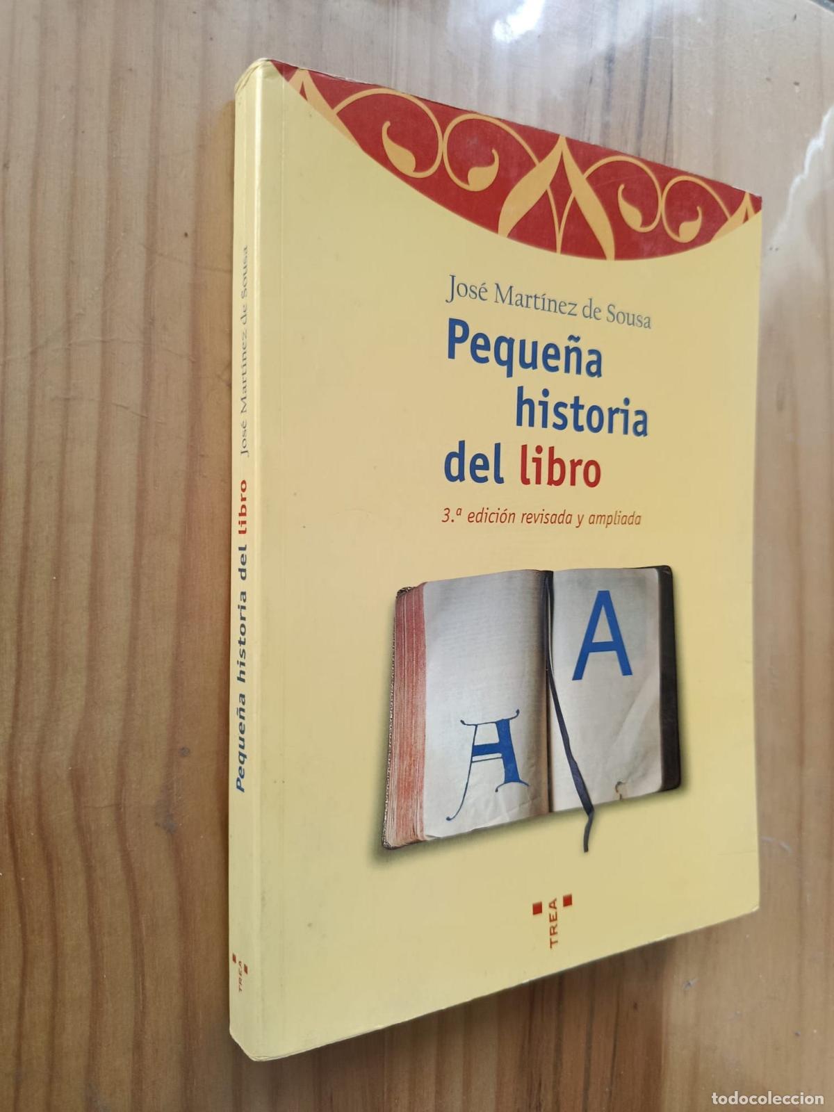 B&uuml;cher: PEQUE&Ntilde;A HISTORIA DEL LIBRO - Jos&eacute; Mart&iacute;nez de Sousa