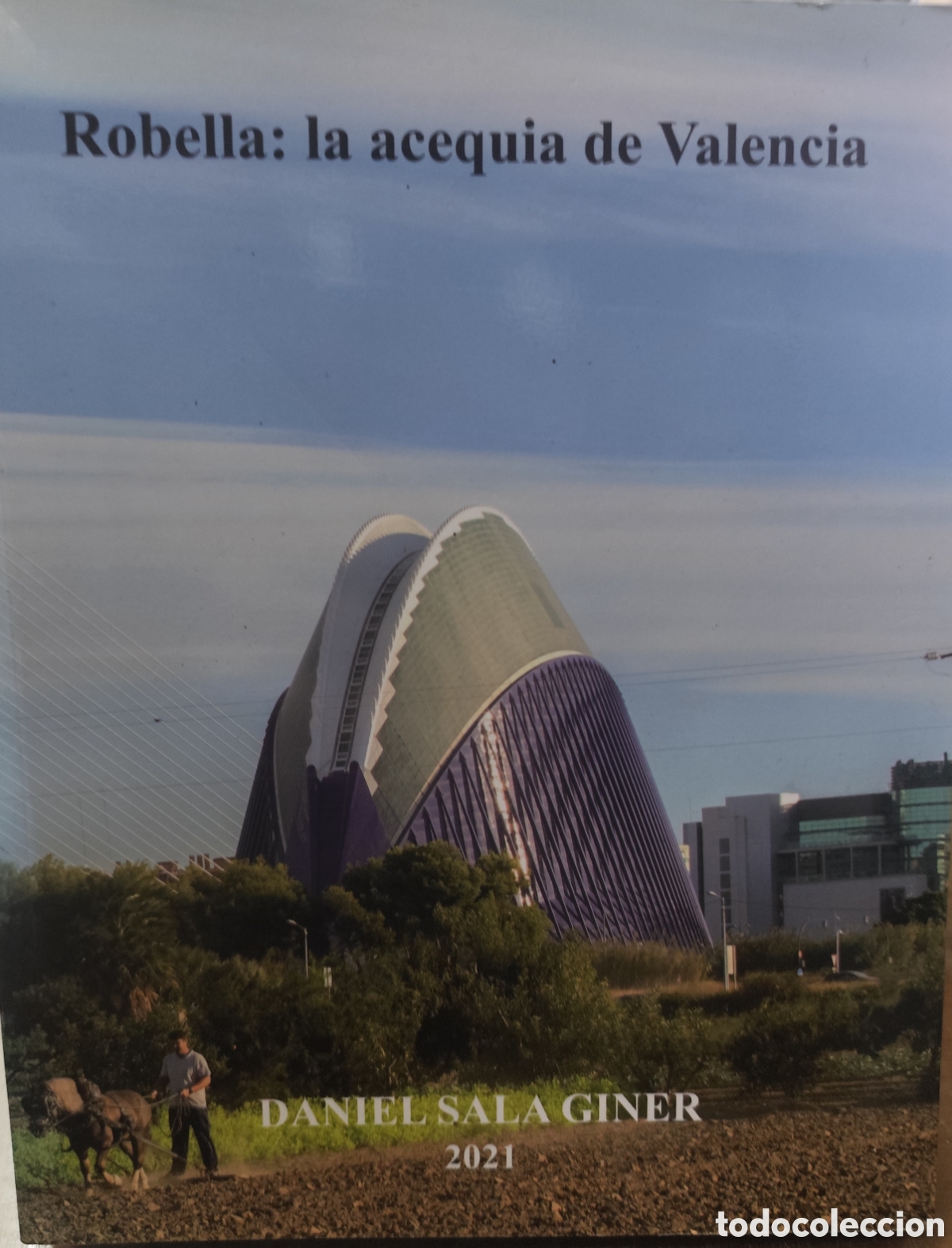 B&uuml;cher: ROBELLA. La acequia de Valencia - SALA GINER,Daniel