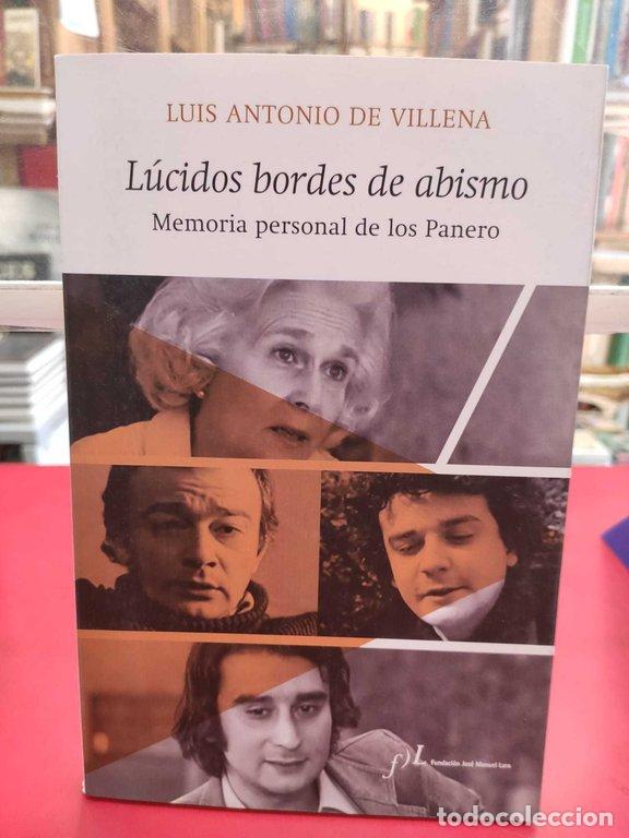 Libri di seconda mano: L&Uacute;CIDOS BORDES DE ABISMO : MEMORIA PERSONAL DE LOS PANERO - Villena, Luis Antonio de