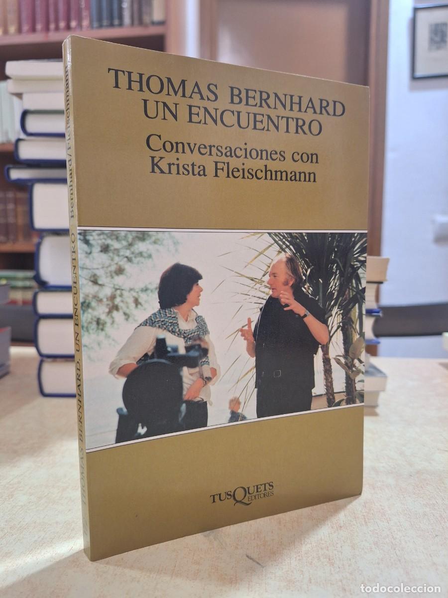 Libri di seconda mano: THOMAS BERNHARD UN ENCUENTRO Conversaciones con Krista Fleischmann.
