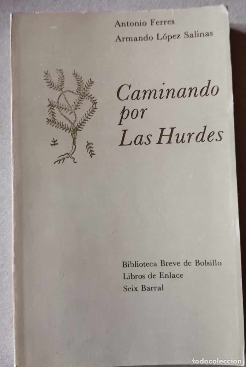 Libros: Lopez Salinas, A. - Ferres, A. - Caminando por las Hurdes