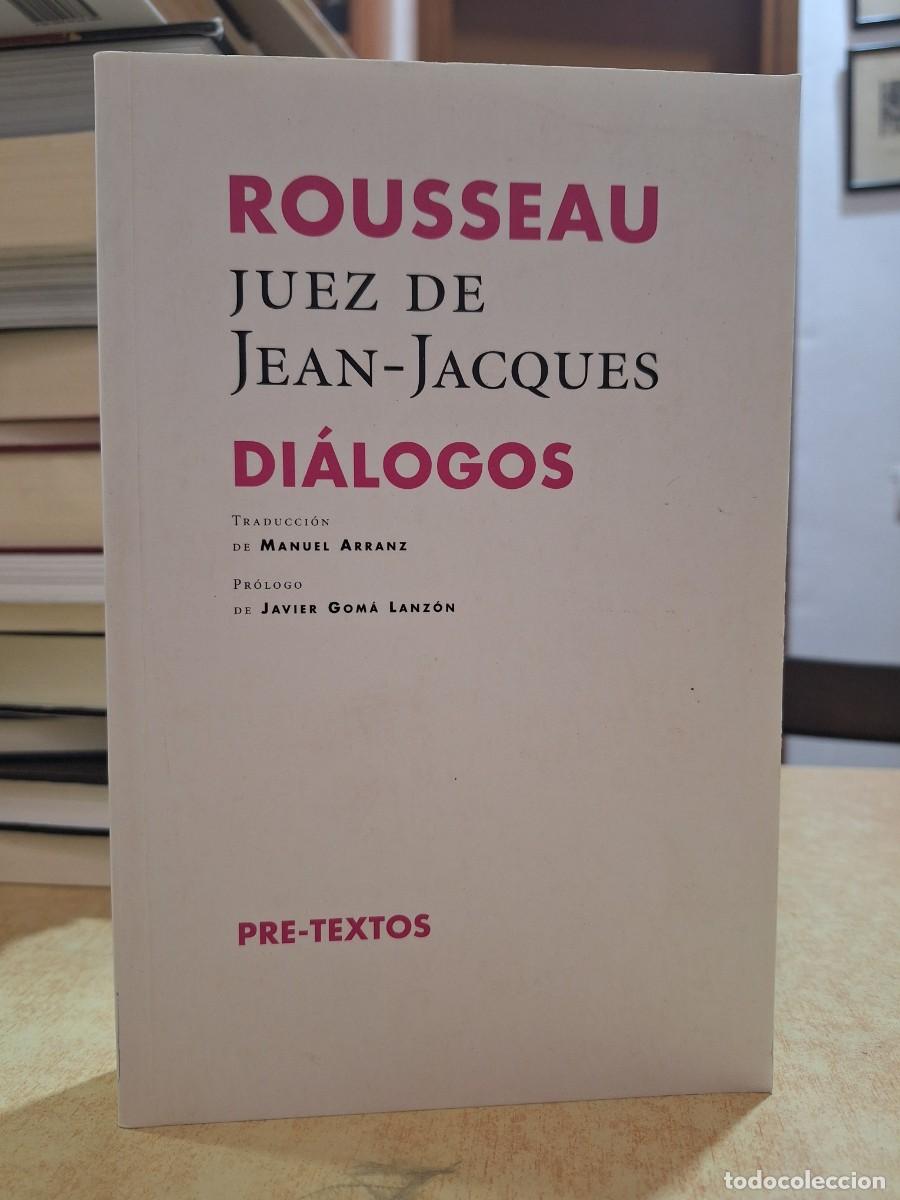 Libri di seconda mano: ROUSSEAU Juez de Jean-Jacques. DI&Aacute;LOGOS. - ROUSSEAU, Jean-Jacques.