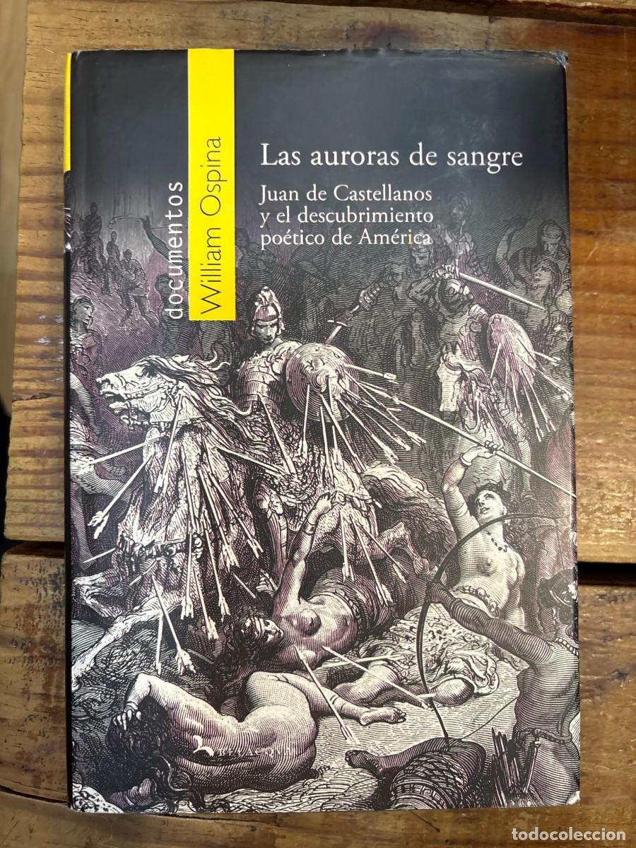 Libros: Auroras de sangre, las (Documentos (belacqua)) TRSA OSPINA, WILLIAM 4.30 40 valoraciones de Goodrea