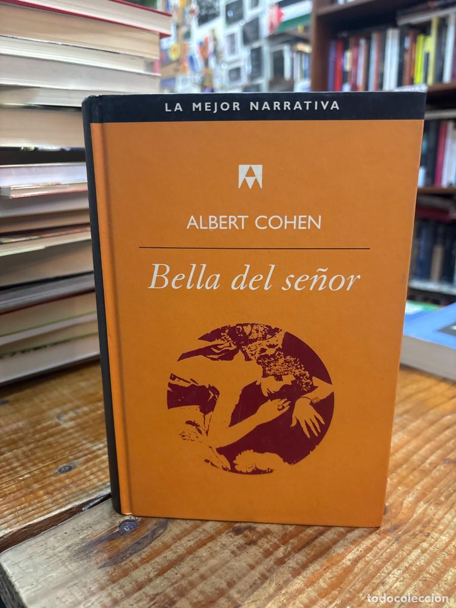 Libros: BELLA DEL SE&Ntilde;OR Albert Cohen Idioma: Espa&ntilde;ol Editorial: ANAGRAMA - Foto 1