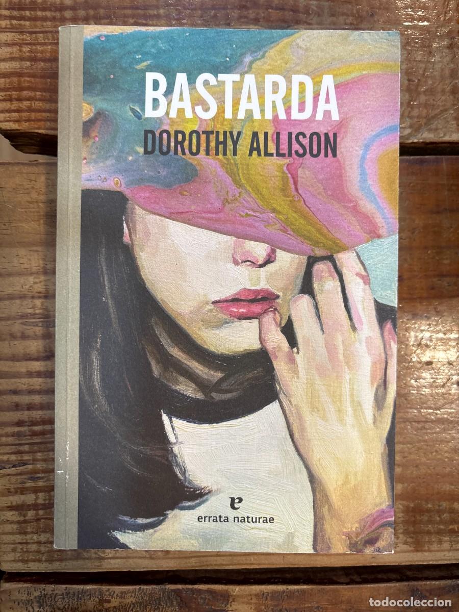 Libros: Bastarda (Pasaje De Los Panoramas) (Spanish Edition) Allison, Dorothy Idioma: Espa&ntilde;ol Editorial: E