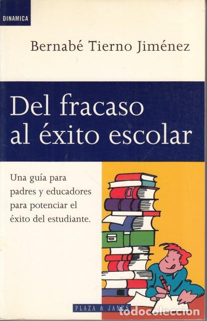 books: DEL FRACASO AL &Eacute;XITO ESCOLAR - TIERNO JIM&Eacute;NEZ, BERNAB&Eacute;