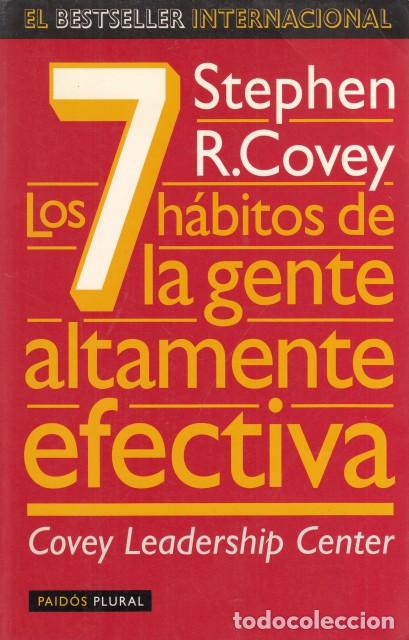 Libros: LOS 7 H&Aacute;BITOS DE LA GENTE ALTAMENTE EFECTIVA - COVEY, STEPHEN R.
