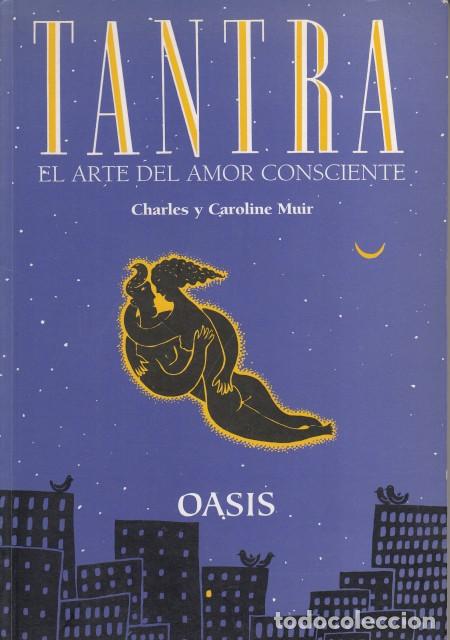 B&uuml;cher: TANTRA. EL ARTE DEL AMOR CONSCIENTE - MUIR, CHARLES Y CAROLINE