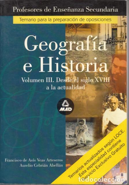 Libri di seconda mano: GEOGRAF&Iacute;A E HISTORIA VOL III. DESDE EL SIGLO XVIII A LA ACTUALIDAD - CEBRI&Aacute;N ABELL&Aacute;N, AURELIO; VEAS