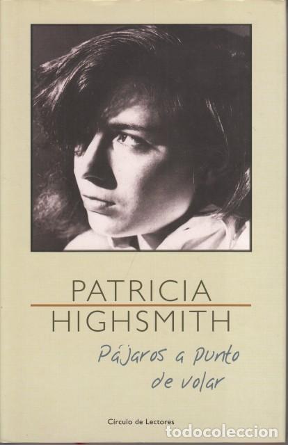 Libros: P&Aacute;JAROS A PUNTO DE VOLAR - HIGHSMITH, PATRICIA