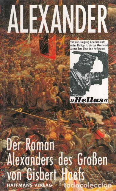 Livres: Alexander. Der Roman der Einigung Griechenlands. Hellas - Haefs, Gisbert