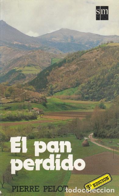 Livres: EL PAN PERDIDO - PELOT, PIERRE