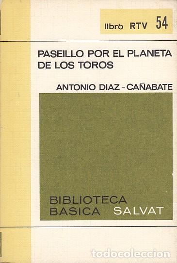 Libros: PASEILLO POR EL PLANETA DE LOS TOROS - D&Iacute;AZ-CA&Ntilde;ABATE, ANTONIO