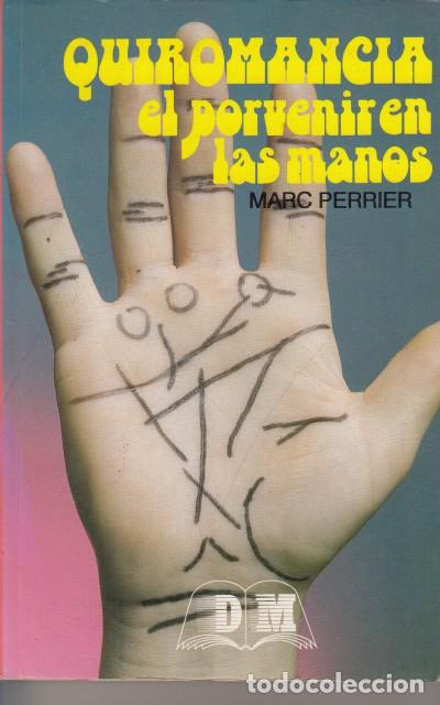 books: QUIROMANCIA. EL PORVENIR EN LAS MANOS - PERRIER, MARC