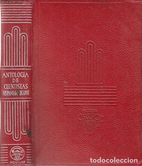 books: ANTOLOG&Iacute;A DE CUENTISTAS HISPANOAMERICANOS - AGUILAR (EDITA)