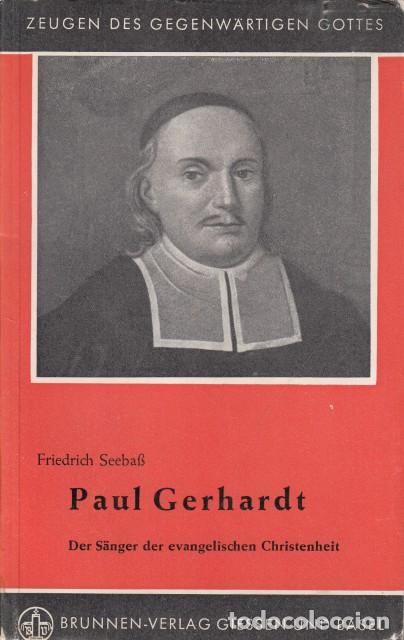books: Paul Gerhardt. Der S&auml;nger der evangelischen Christenheit - Seebass, Friedrich