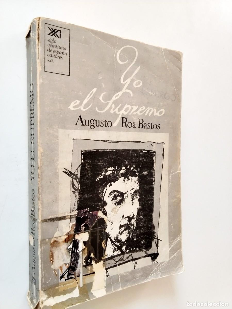 Libri di seconda mano: Augusto Roa Bastos - Yo, el supremo