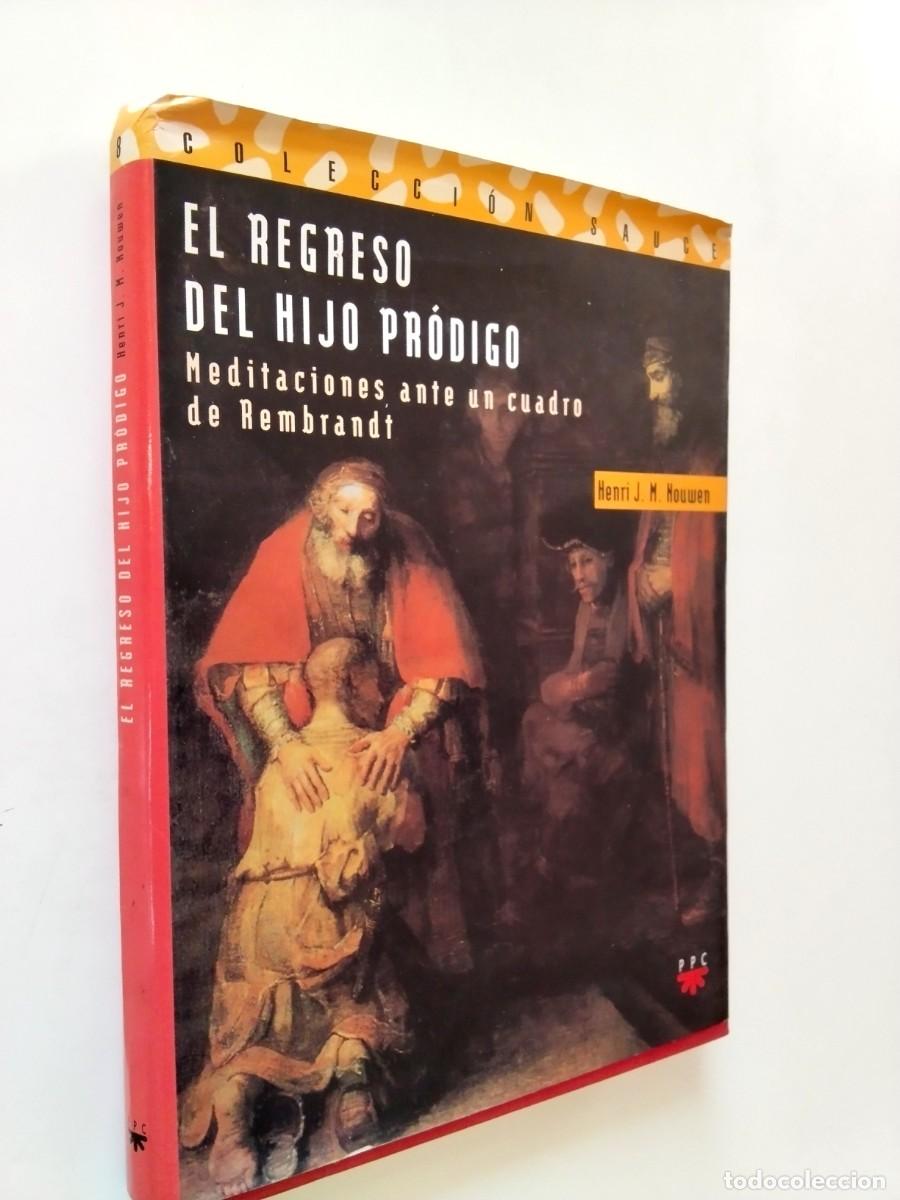 books: Henri J. Nouwen - El regreso del hijo pr&oacute;digo. Meditaciones ante un cuadro de Rembrandt