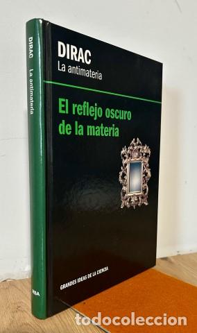 Libros: Dirac, la antimateria. El reflejo oscuro de la materia - Caballero Carretero, Juan Antonio