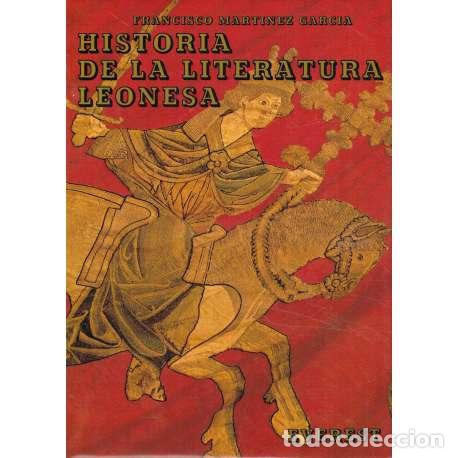 B&uuml;cher: Historia de la Literatura Leonesa - Francisco Mart&iacute;nez Garc&iacute;a