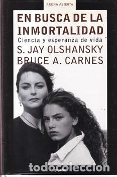 Libros: En busca de la inmortalidad - S. Jay Olshansky / Bruce A. Carnes