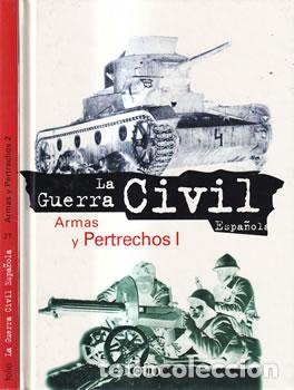 Livres: La Guerra Civil Espa&ntilde;ola. Armas y pertrechos. II Tomos - VV.AA
