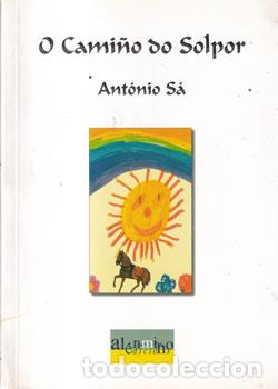 Libri di seconda mano: O cami&ntilde;o do Solpor - Ant&oacute;nio S&aacute;