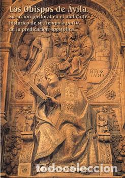 Libri di seconda mano: Los Obispos de &Aacute;vila - F&eacute;lix de las Heras Hern&aacute;ndez
