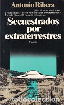 Libri di seconda mano: Secuestrados por extraterrestres - Antonio Ribera