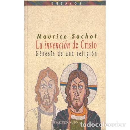 Libros: La invenci&oacute;n de Cristo - Maurice Sachot - Foto 1