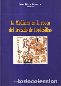 Livres: La medicina en la &eacute;poca del Tratado de Tordesillas - Juan Riera Palmero (coord.)