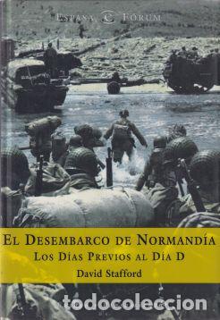 Livres: El desembarco de Normand&iacute;a. Los d&iacute;as previos al D&iacute;a D - David Stafford