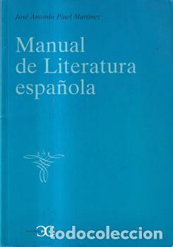 Libri di seconda mano: Manual de literatura espa&ntilde;ola - Jos&eacute; Antonio Pinel Mart&iacute;nez