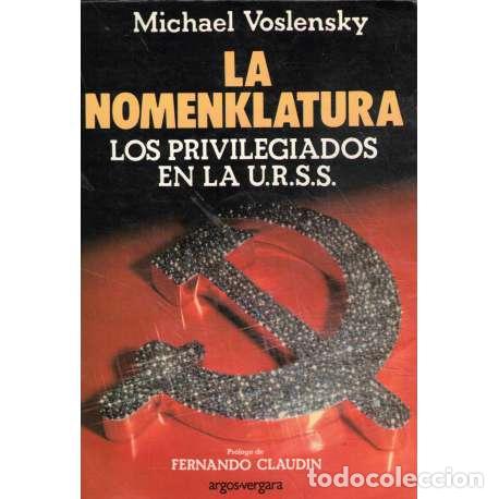 Libri di seconda mano: La nomenklatura. Los privilegiados en la U.R.S.S - Michael Voslensky