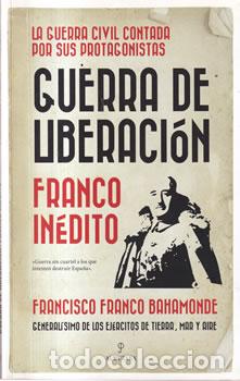 Libri di seconda mano: Guerra de liberaci&oacute;n. Franco in&eacute;dito - Francisco Franco Bahamonde