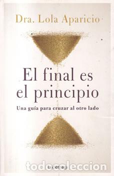 books: El final es el principio - Dra. Lola Aparicio