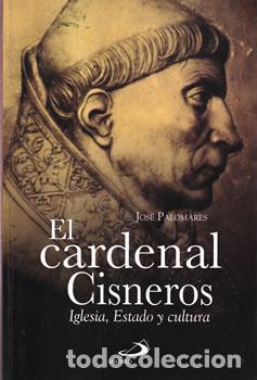 B&uuml;cher: El Cardenal Cisneros - Jos&eacute; Palomares
