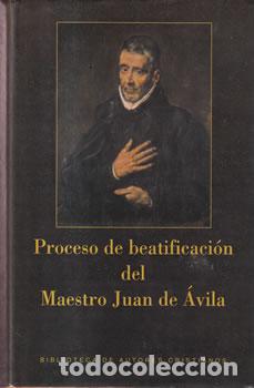 books: Proceso de beatificaci&oacute;n del Maestro Juan de &Aacute;vila - Jos&eacute; Luis Mart&iacute;nez Gil