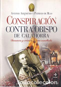 books: Conspiraci&oacute;n contra el Obispo de Calahorra - Antonio Arizmendi / Patricio de Blas