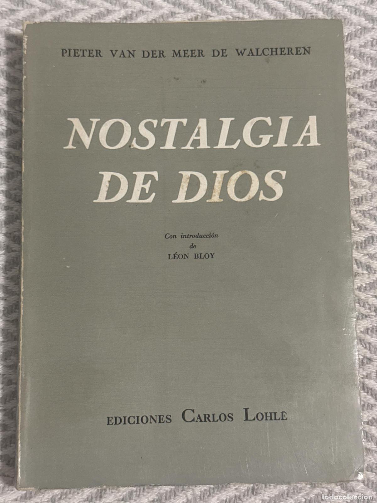 Libros: Nostalgia de Dios - Pieter van der Meer de Walcheren - Foto 1
