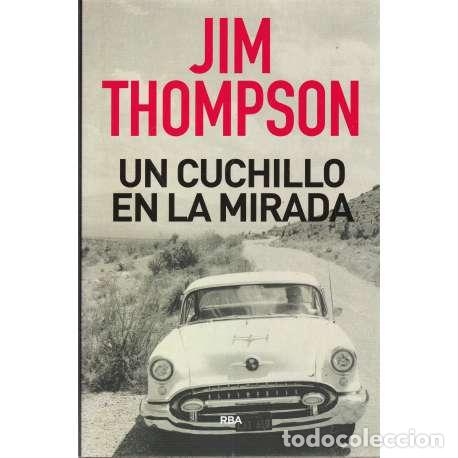 Libri di seconda mano: Un cuchillo en la mirada - Jim Thompson
