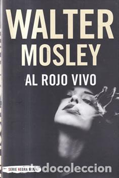 B&uuml;cher: Al rojo vivo - Walter Mosley