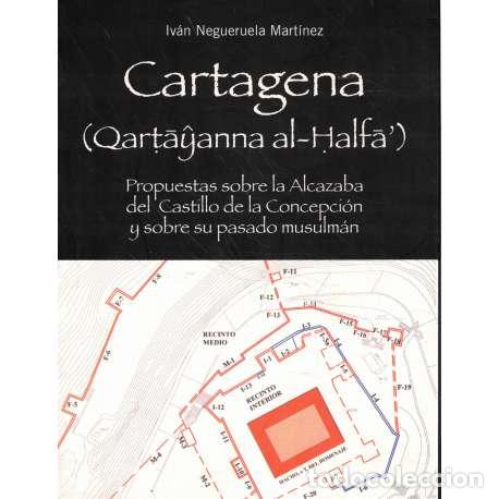 Libri di seconda mano: Cartagena (Qartayanna al-Halfa') - Iv&aacute;n Negueruela Mart&iacute;nez