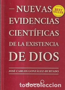 Libri di seconda mano: Nuevas evidencias cient&iacute;ficas de la existencia de Dios - Jos&eacute; Carlos Gonz&aacute;lez-Hurtado