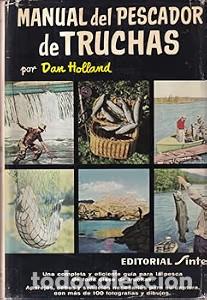 Libri di seconda mano: Manual del pescador de Truchas - Dan Holland - Editorial Sintes - 1966