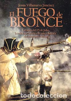 Libri di seconda mano: El fuego de bronce - Jes&uacute;s Villanueva Jim&eacute;nez