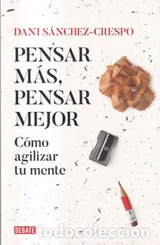 Livros em segunda m&atilde;o: Pensar m&aacute;s, pensar mejor - Dani S&aacute;nchez-Crespo