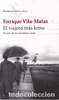 books: El viajero m&aacute;s lento - Enrique Vila-Matas