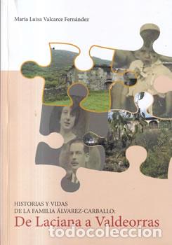 Libri di seconda mano: Historias y vidas de la familia &Aacute;lvarez-Carballo: De Laciana a Valdeorras - Mar&iacute;a Luisa Valcarce Fer